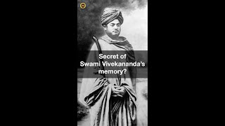 Secret of Swami Vivekananda's super memory