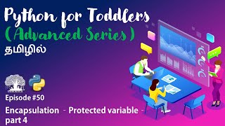 Learn Python programming in TAMIL | Encapsulation - Protected Variable - Part 4 | [Tamil]