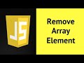 #37: JavaScript Tutorial | How to Remove elements from Array