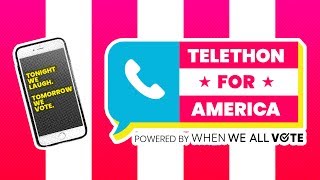 Get Out and Vote Telethon for America!