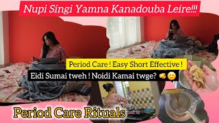 NUPI SINGI DAMAK ! PERIOD CARE RITUALS