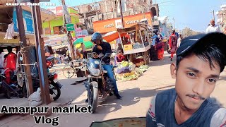 Amarpur market Vlog -2 year bad | Chetan Chauhan vlogs