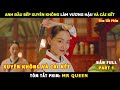 Phim đam mỹ trá hình! Review Phim Chàng Hậu | Tóm Tắt Phim Mr Queen | Shin Hye Sun | Phần 1