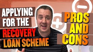 Pros and Cons Applying For The Recovery Loan Scheme