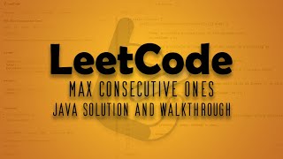 Java LeetCode Walkthrough Number 1 || Max Consecutive Ones