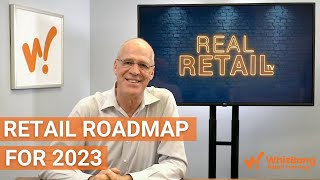 Retail Roadmap For 2023