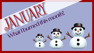 JANUARY month in review ☃️ everything I burned or melted ☃️