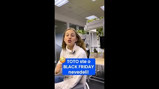 Toto ste o BLACK FRIDAY nevedeli! 👀