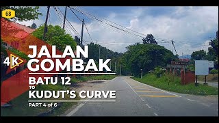 [4K] FT68 | JALAN GOMBAK - Batu 12 to Kudut’s Curve (Part 4/6)