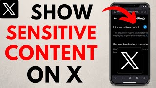 How to Show Sensitive Content on X - Twitter