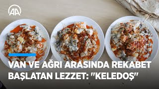 Van ve Ağrı arasında rekabet başlatan lezzet \