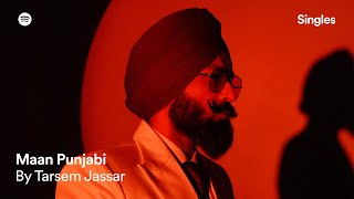 Maan Punjabi Spotify Singles  Tarsem Jassar  Mixsingh   New Punjabi Songs 2023