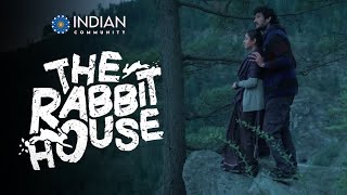 The Rabbit House I Cast: Karishma, Padmanabh Gaikwad, Amit Riyaan | Director: Vaibhav Kulkarni