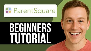 How To Use ParentSquare In 2026 (Step-By-Step)