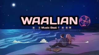 Waalian ( Slowed + Reverb ) Waalian Lofi