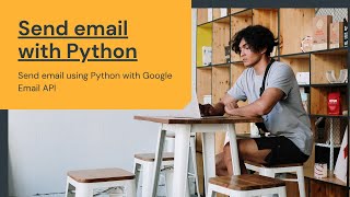 Sending email using python with Google Email API