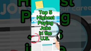 Top 5 Highest Paying Jobs in the U.S. (2025)