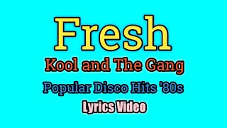 Fresh (Lyrics Video) - Kool and The Gang