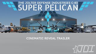 JDI C-83 Super Pelican Cinematic Reveal Trailer