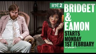 Bridget \u0026 Eamon | Starts Monday 1st February RTÉ2