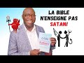 DR JFA: La Bible n'enseigne pas Satan!