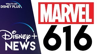 Marvel’s 616 Coming Soon To Disney+ | Disney Plus News