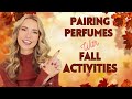 MATCHING PERFUMES TO FALL ACTIVITIES ; Hiking, Apple Picking, Movie Marathon, Bonfire, Hay Ride