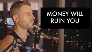 Why Money Keeps You Poor