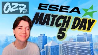 ESEA Main Match Day 5! 4W | 0L (120s delay) (The 027)