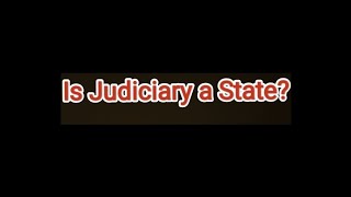 Is the Judiciary a State?