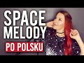 SPACE MELODY - Alan Walker, VIZE | PO POLSKU | POLISH VERSION by Kasia Staszewska