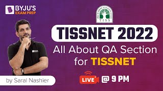 TISSNET 2022 | All About QA Section for TISSNET | Saral Nashier | BYJU'S Exam Prep