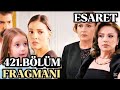 Esaret 421.Bölüm Fragmanı ||Redemption 421 || Afife ve Zerrinin hain planı.! (English&Spanish subs))