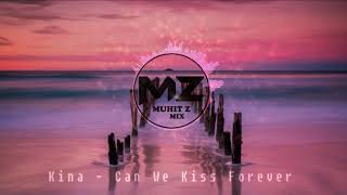 Kina - Can We Kiss Forever - Instrumental | Muhit Z Mix
