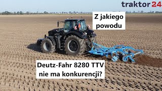 Z jakiego powodu Deutz-Fahr 8280 TTV nie ma konkurencji? #deutzfahrtractor #traktor24