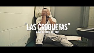 EL PLEBE DEL SUR - LAS CROQUETAS (Video Oficial)