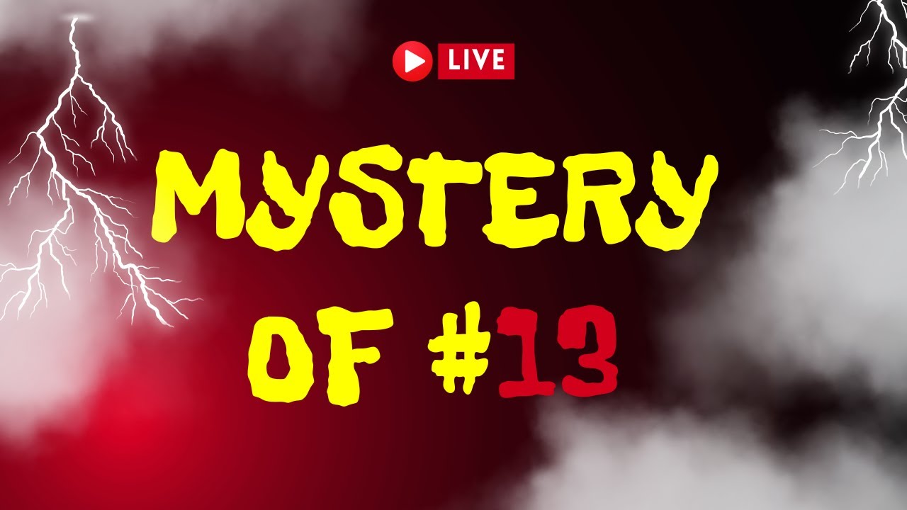 Mysteries Of Number13 Youtube