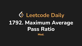 1792. Maximum Average Pass Ratio | Leetcode Daily - Python