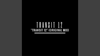 Transit 12 (Original Mix)