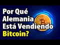 ¿Por Qué Alemania Está Vendiendo Bitcoin?