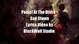 Panic! At The Disco - Sad Clown (Lyrics)