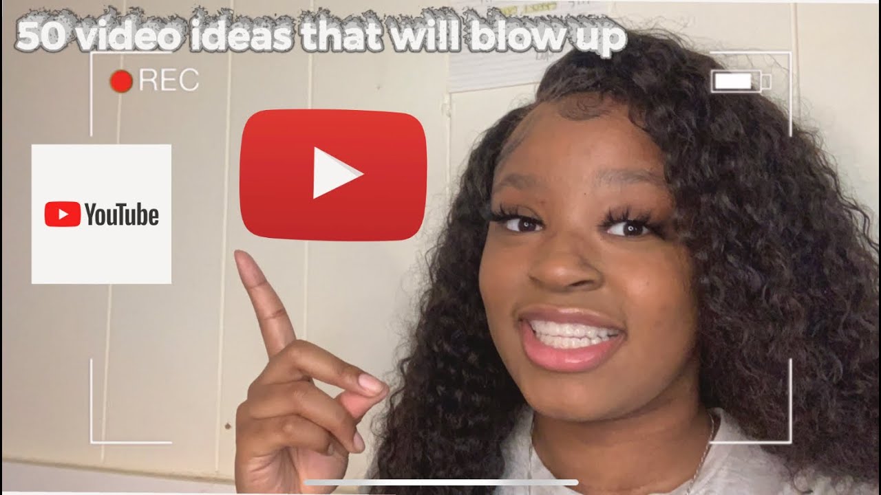 50 Viral Video Ideas That Will Blow Up Your Channel Youtube 50 Viral Video Ideas That Will Blow Up Your Channel Youtube