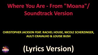 Where You Are - From "Moana"/Soundtrack Version (Lyrics version)