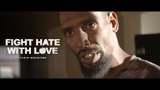 Fight Hate With Love - Trailer