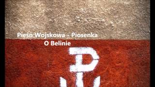 Pieśń Wojskowa - Piosenka O Belinie - Śpiewka oddziału Beliny