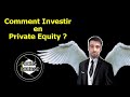 Comment investir en Private Equity ?