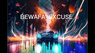 Excuses X Bewafa - (Mashup) AP Dhillon & Imran Khan