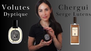 Volutes by Dyptique \u0026 Chergui by Serge Lutens