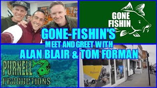 Gone fishin`s evening with Alan Blair and Tom Forman