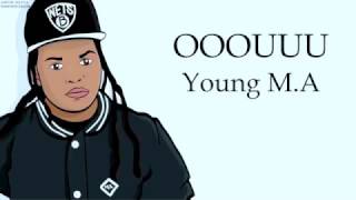 Young M.A  - ''OOOUUU'' (Lyrics)